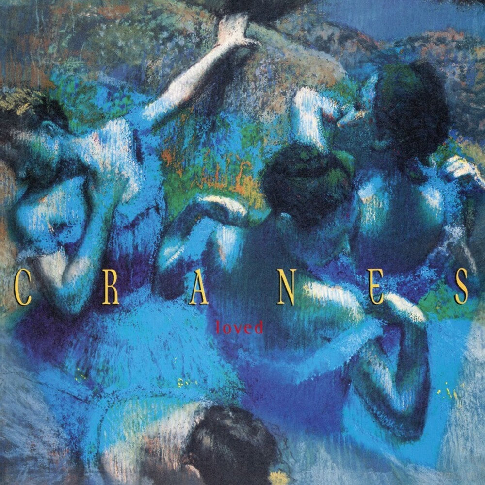 the album cover for Cranes - Loved [180-Gram Black Vinyl]