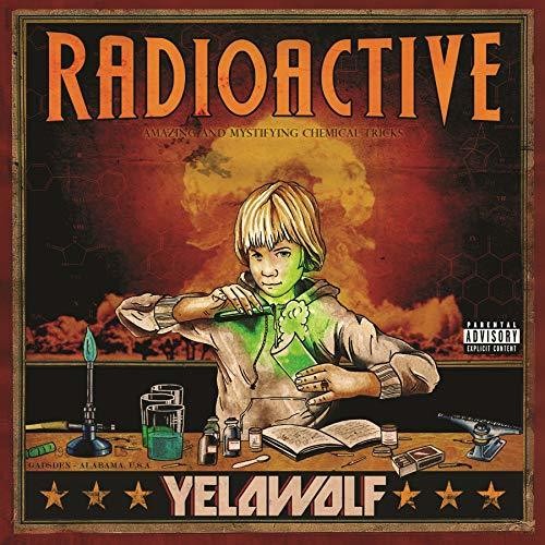 the album cover for Yelawolf - Radioactive