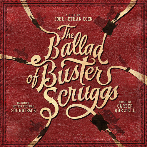 the album cover for Carter Burwell - The Ballad of Buster Scruggs (Original Motion Picture Soundtrack)