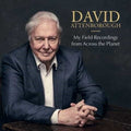 the album cover for David Attenborough - My Field Recordings From Across The Planet [2CD]