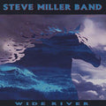 the album cover for Steve Miller - Wide River