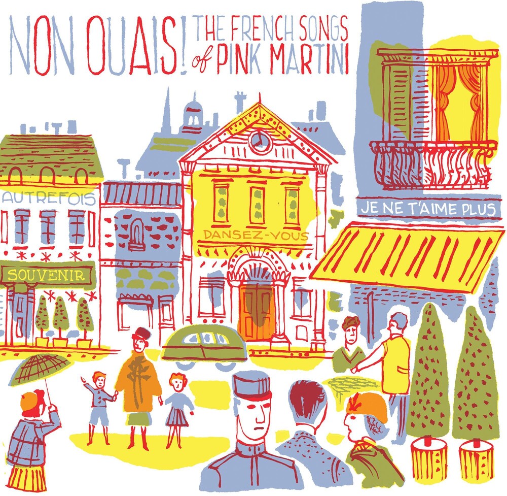 the album cover for Pink Martini - Non Ouais - The French Songs Of Pink Martini