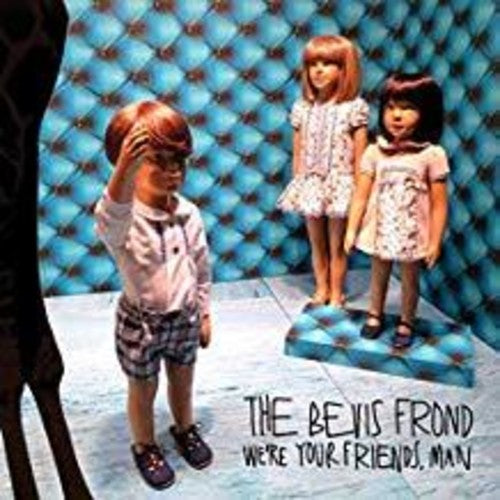 the album cover for Bevis Frond - We're Your Friends Man