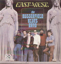 the album cover for Butterfield Blues Band - East-West