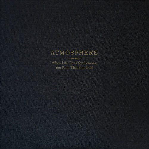 the album cover for Atmosphere - When Life Gives You Lemons You Paint That Shit