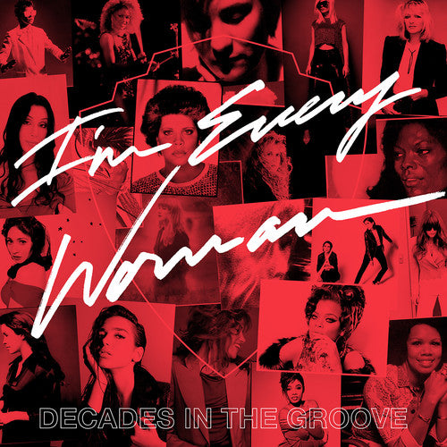 the album cover for Im Every Woman Decades In The Groove / Various - I'm Every Woman: Decades in the Groove