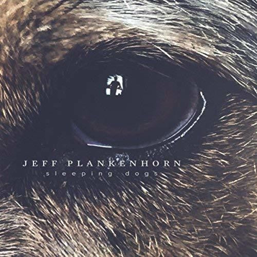 the album cover for Jeff Plankenhorn - Sleeping Dogs [Digipak]