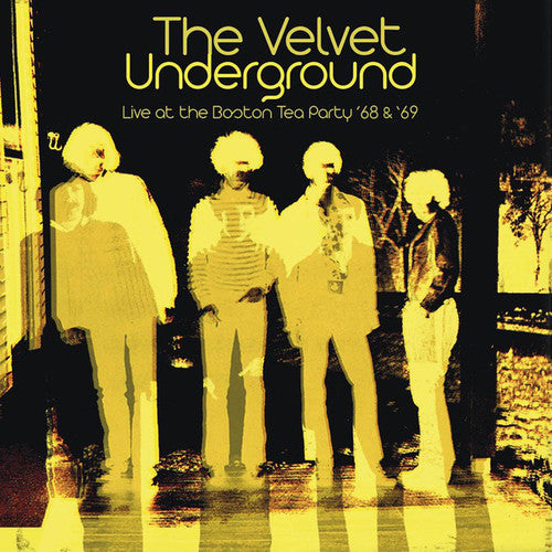 the album cover for The Velvet Underground - Live at the Boston Tea Party 68 & 69