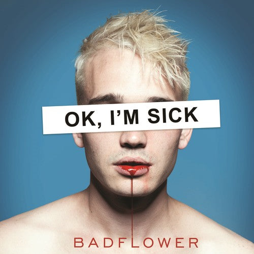 the album cover for Badflower - Ok, I'm Sick