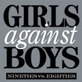 the album cover for Girls Against Boys - Nineties Vs. Eighties