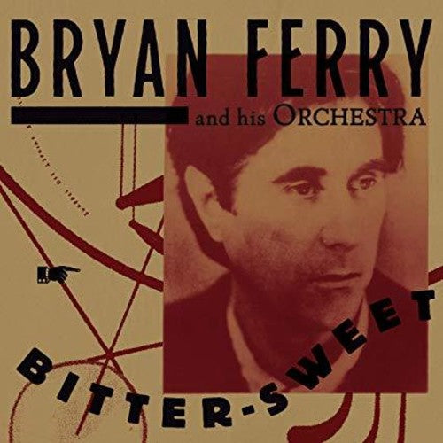 the album cover for Bryan Ferry - Bitter-Sweet [LP]