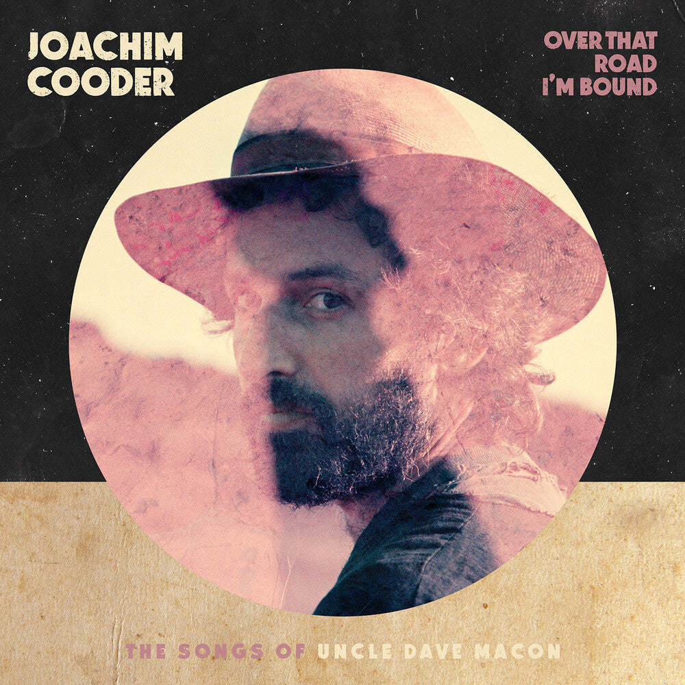 the album cover for Joachim Cooder - Over That Road I'm Bound