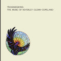 the album cover for Beverly Glenn-Copeland - Transmissions