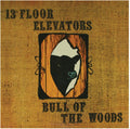 the album cover for The 13th Floor Elevators - Bull Of The Woods [Deluxe Edition]