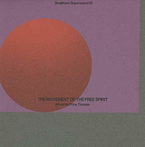 the album cover for Prins Thomas - Smalltown Supersound 25: Movement Of Free Spirit