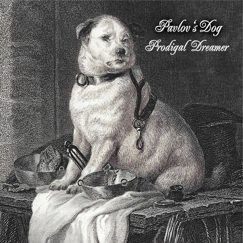 the album cover for Pavlovs Dog - Prodigal Dreamer