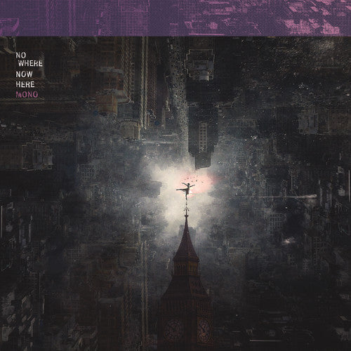 the album cover for Mono - Nowhere Now Here [Colored Vinyl]
