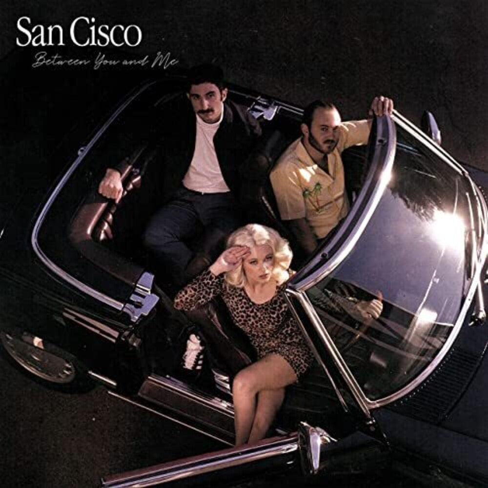 the album cover for San Cisco - Between You And Me [LP]