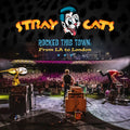 the album cover for Stray Cats - Rocked This Town: From LA To London