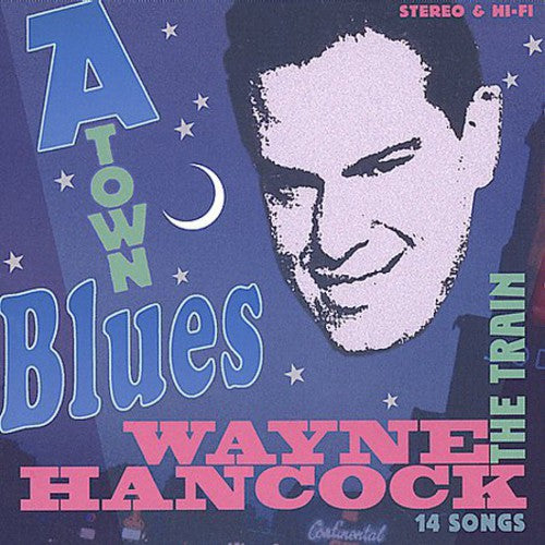 the album cover for Wayne Hancock - A-Town Blues