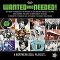 the album cover for Wanted & Needed Northern Soul Playlist / Various - Wanted & Needed: Northern Soul Playlist / Various