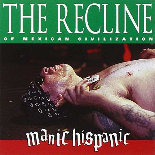 the album cover for Manic Hispanic - Recline Of Mexican Civilization [Colored Vinyl] (Red) (Uk)
