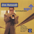 the album cover for Jim Rotondi - Destination Up