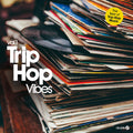 the album cover for Trip-Hop Vibes Vol 1 / Various - Trip-Hop Vibes Vol 1 / Various