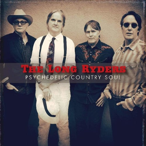 the album cover for The Long Ryders - Psychedelic Country Soul [Import LP]