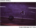 the album cover for Diana Krall - This Dream Of You