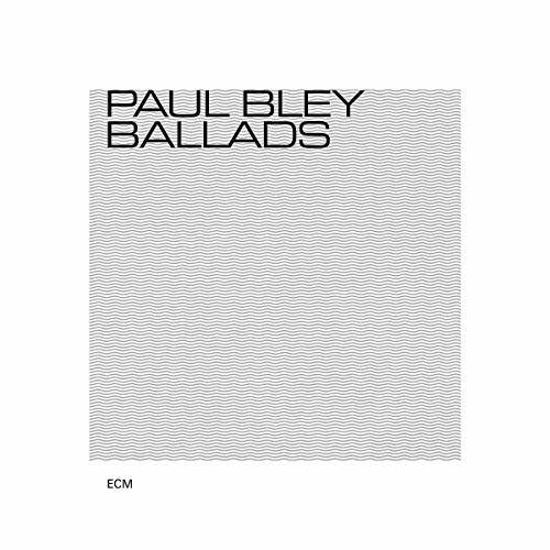 the album cover for Paul Bley - Ballads