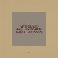 the album cover for Jan Garbarek / Johnsen,Kjell - Aftenland