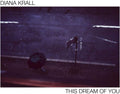 the album cover for Diana Krall - This Dream Of You [2LP]