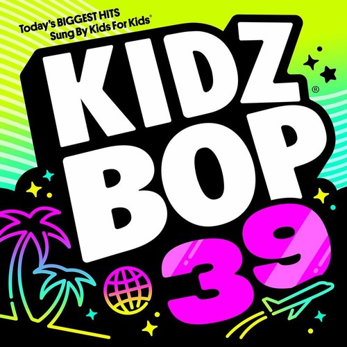 the album cover for Kidz Bop - Kidz Bop, Vol. 39