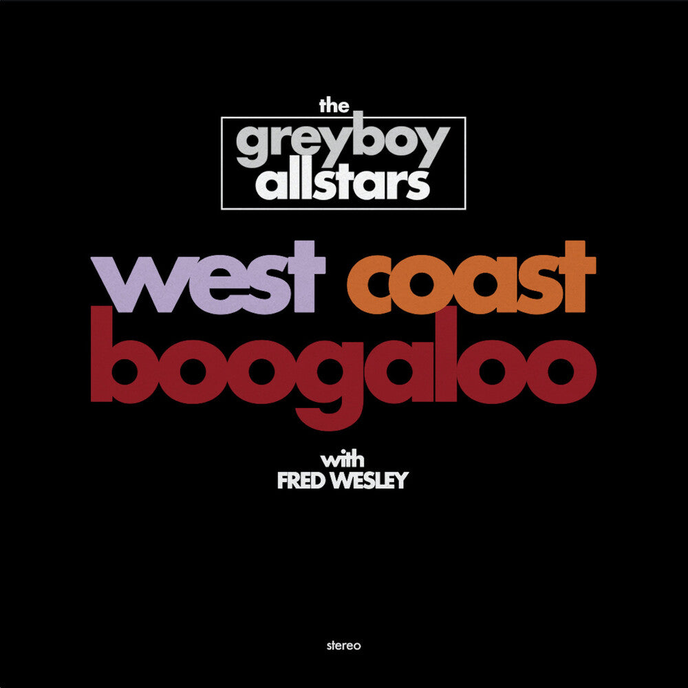 the album cover for Greyboy Allstars - West Coast Boogaloo (Tricolor Vinyl)