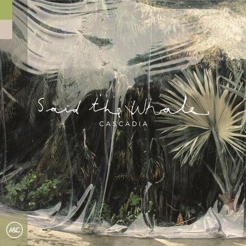 the album cover for Said The Whale - Cascadia