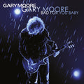 the album cover for Gary Moore - Bad For You Baby [2LP]