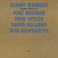 the album cover for Kenny Wheeler / Brecker,Michael / Taylor,John - Double, Double You
