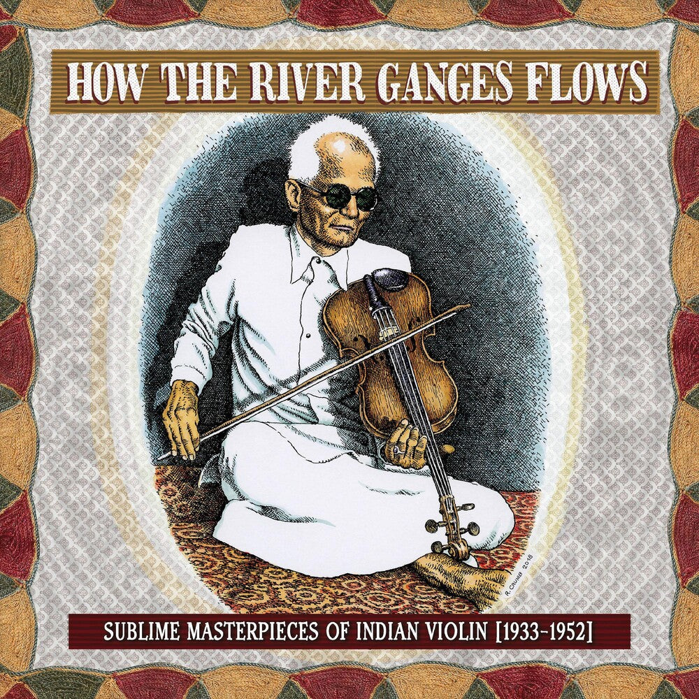 the album cover for Various Artists - How the River Ganges Flows: Sublime Masterpieces of Indian Violin, 1933-1952 [LP]