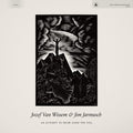 the album cover for Jozef Van Wissem & Jim Jarmusch - An Attempt to Draw Aside the Veil