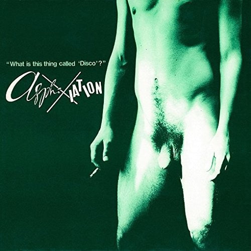 the album cover for Asphixiation - What Is This Thing Called Disco?