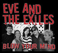 the album cover for Eve & The Exiles - Blow Your Mind