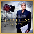 the album cover for Michael Bolton - A Symphony Of Hits