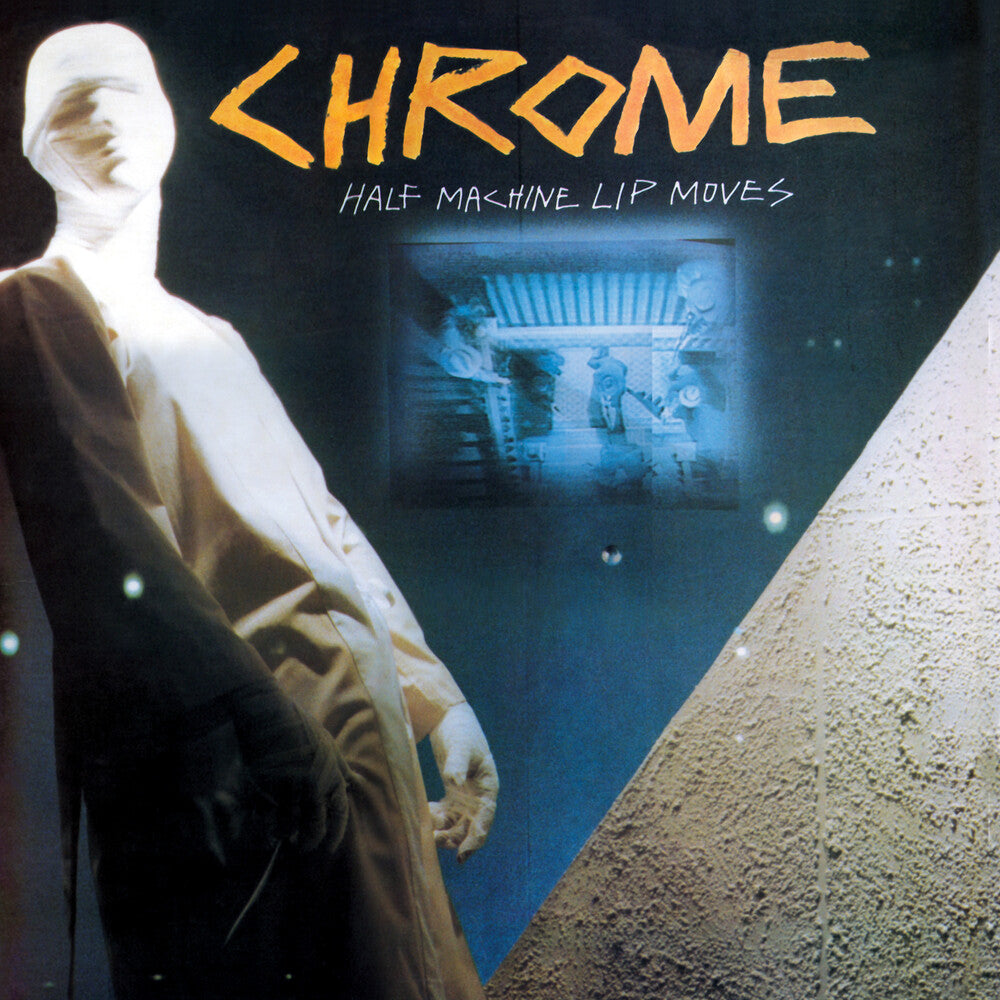 the album cover for Chrome - Half Machine Lip Moves