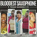 the album cover for Bloodest Saxophone - Texas Queens 5