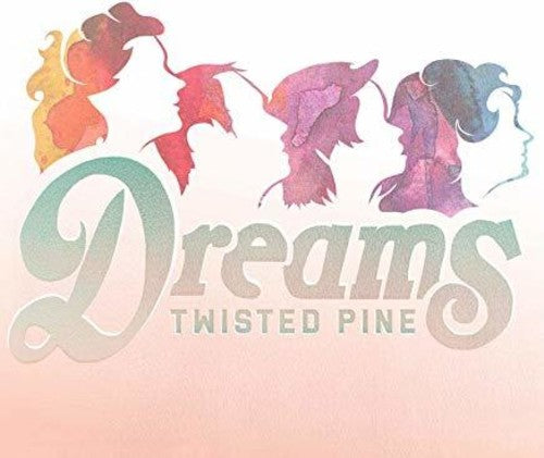 the album cover for Twisted Pine - Dreams [LP]