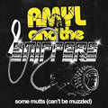 the album cover for Amyl and The Sniffers - Some Mutts (Can't Be Muzzled) / Cup Of Destiny [Vinyl Single]