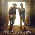 the album cover for Florida Georgia Line - Can't Say I Ain't Country [LP]