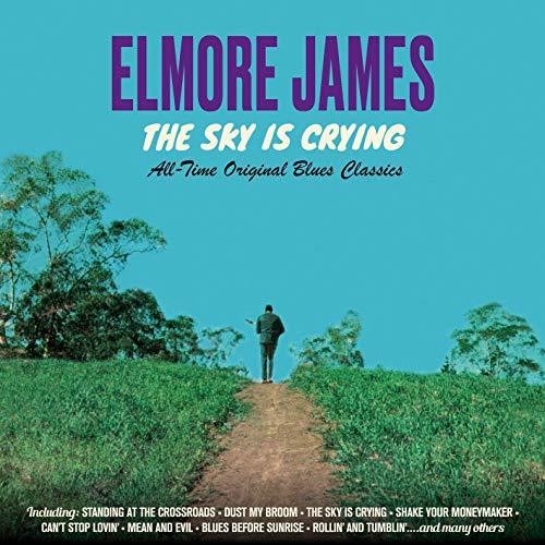 the album cover for Elmore James - Sky Is Crying: All Time Original Classics [Remastered]