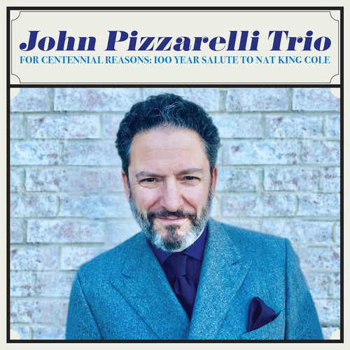 the album cover for John Pizzarelli - For Centennial Reasons: 100 Year Salute To Nat King Cole